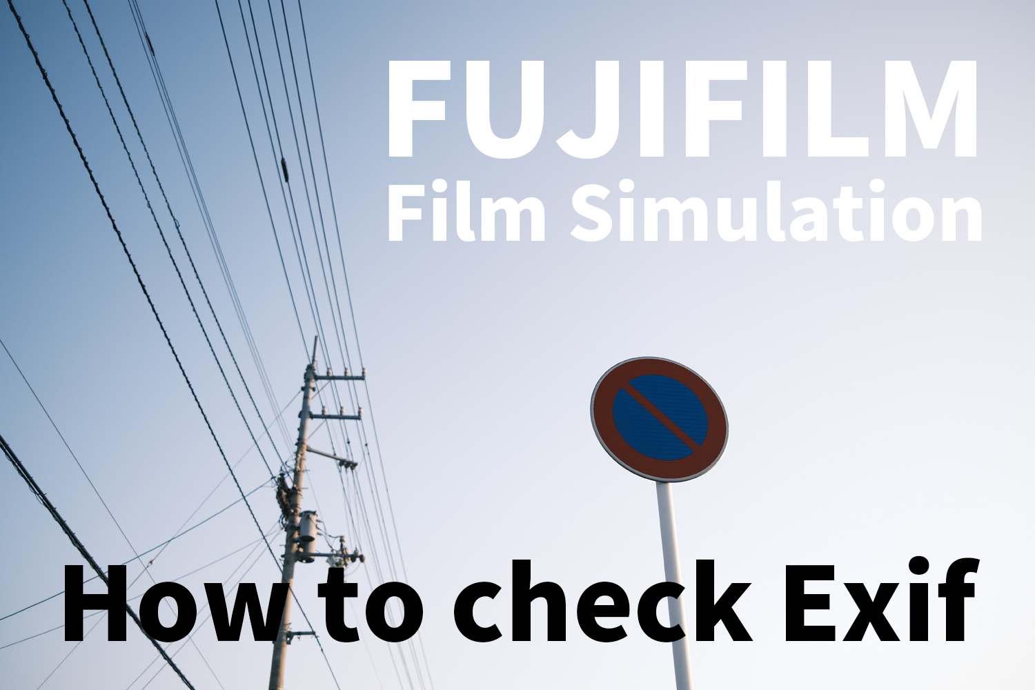 Film Simulation. How to check Exif.